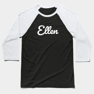 Ellen Cursive Script Typography White Text Baseball T-Shirt